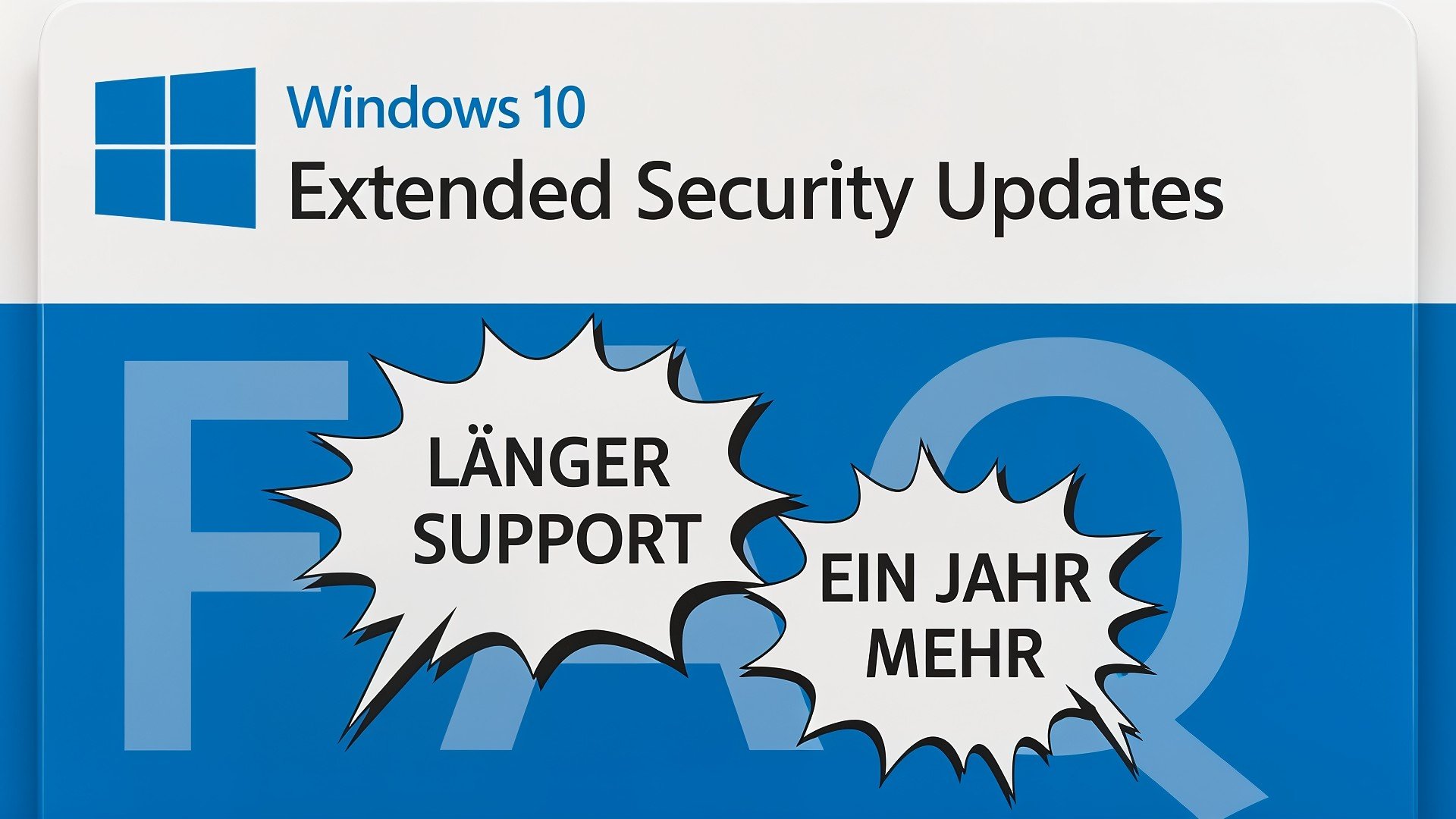 Microsoft, Betriebssystem, Windows 10, Faq, Sicherheitsupdates, IT-Sicherheit, Extended Security Updates, Unternehmens-IT, Technologie-News, Computersicherheit, Technologie-Update, Softwareunterstützung, Längerer Support, Ein Jahr mehr, Windows-Unterstützung