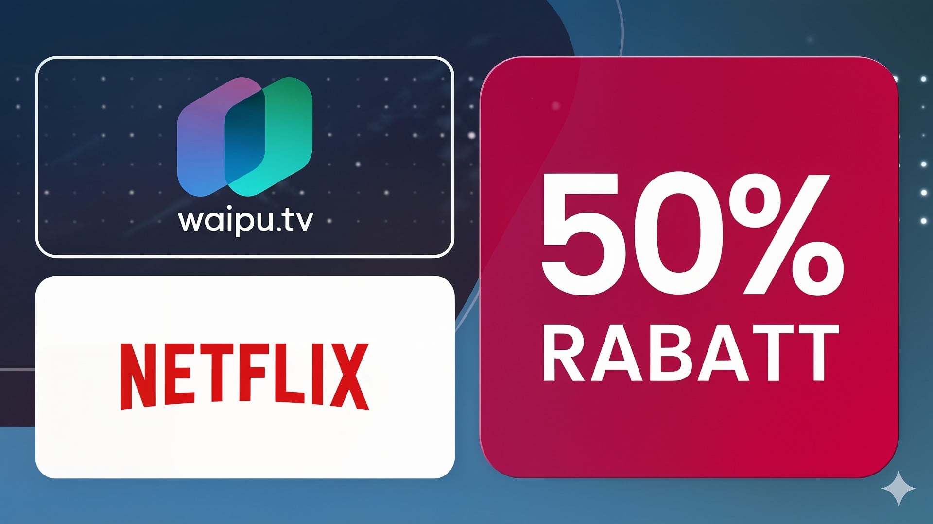 Streaming, Rabattaktion, Deals, Netflix, Tv, Fernsehen, Videoplattform, Serien, Filme, Videostreaming, Streamingportal, Waipu.tv, waipu