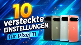 Smartphone, Google, Android, Hardware, Benutzeroberfl�che, Google Pixel, Einstellungen, Faq, Anleitung, Tipps, How-To, Tricks, Tipps und Tricks, Kameramodul, Google Pixel 11, Pixel 11, Systemeinstellungen, Pixel 11 Pro, Thumbnail, Tipps & Tricks, Pixel 11 Pro XL
